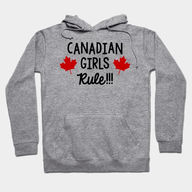 Canadian girls rule !!! Hoodie by Dieowl